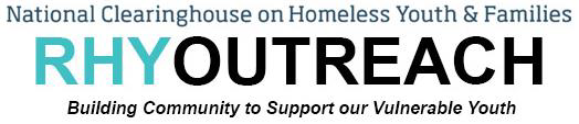 Screenshot image of the Runaway and Homeless Youth & Families RHYOutreach Newsletter header and sub header, Building Community to Support our Vulnerable Youth.