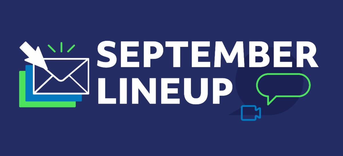 September Lineup. Text in white against navy background with email and speech bubble icons.