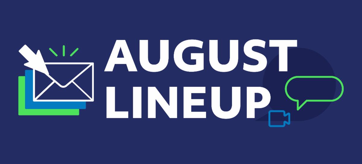 August Lineup in white text against navy background. Various email and speech bubble icons are shown alongside text.