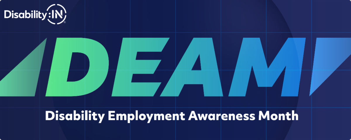 The Disability IN logo in white appears on the left. Large gradient letters in teal and blue spell out DEAM across the top. Below white text reads Disability Employment Awareness Month. The background is dark blue with faint grid lines.