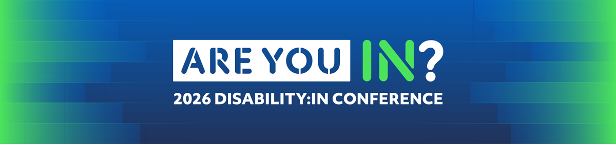 Are You IN? 2026 Disability:IN Conference.