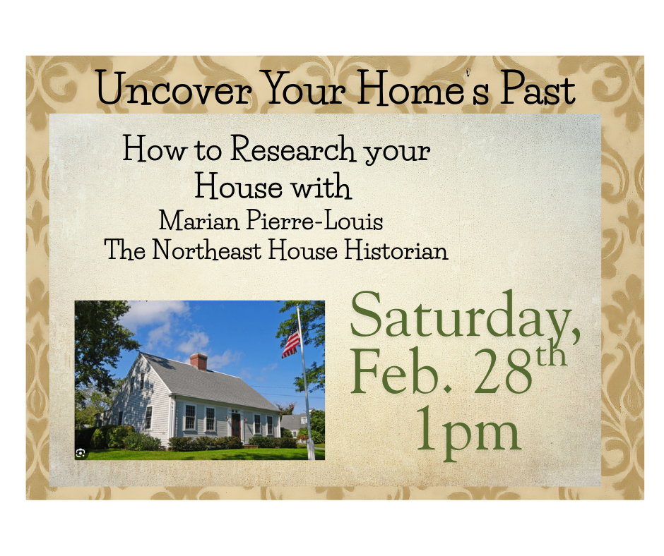 Research your home's past with Marian Pierre-Louis 2-28 1pm