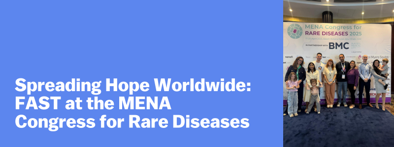 Spreading Hope Worldwide: FAST at the MENA Congress for Rare Diseases