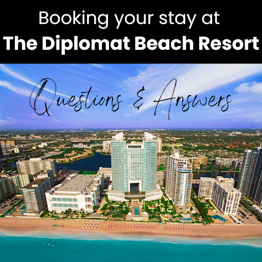 Booking your stay at The Diplomat Beach Resort - Questions and Answers, with a photo of the hotel