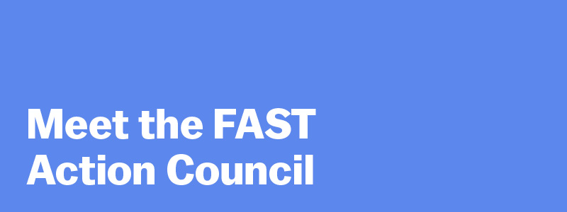 Meet the FAST Action Council