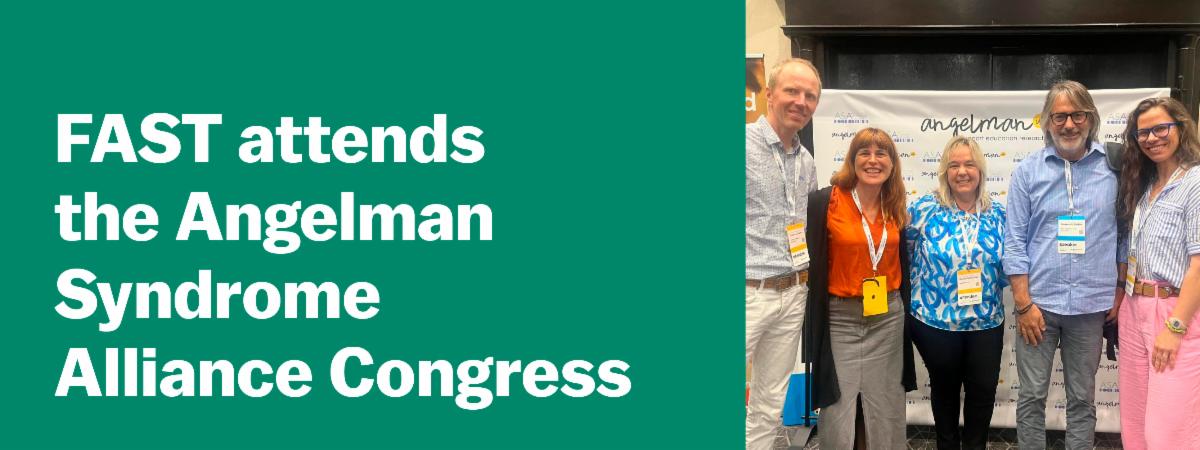 FAST attends the Angelman Syndrome Alliance Congress