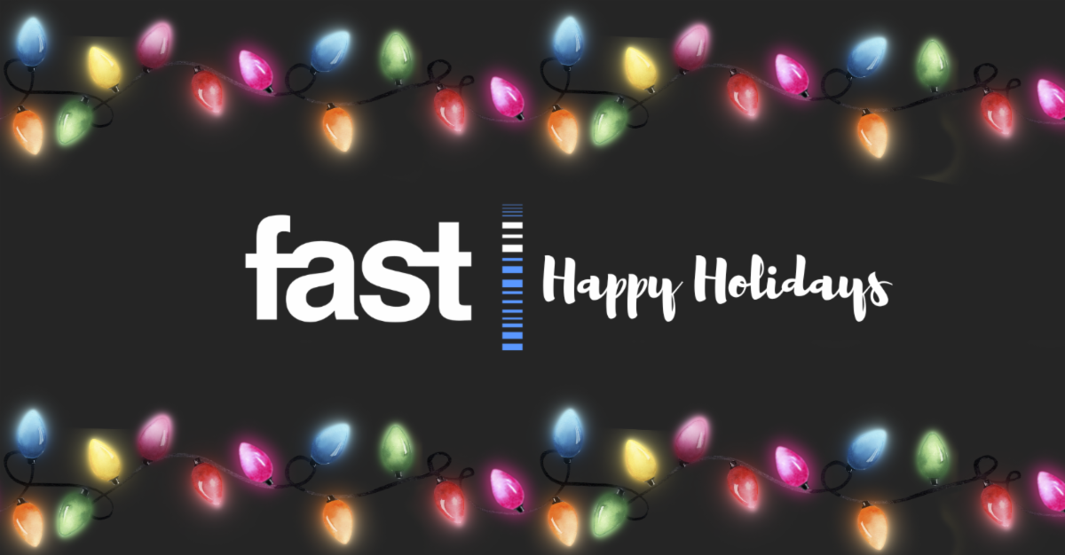 Happy Holidays from FAST!