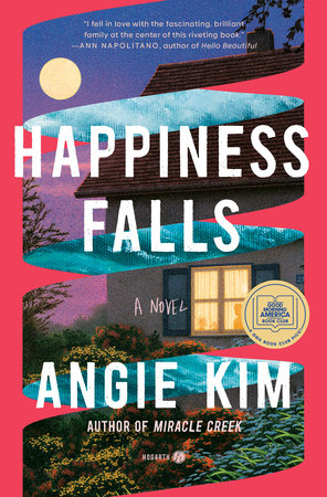 Happiness Falls - a novel by Angie Kim