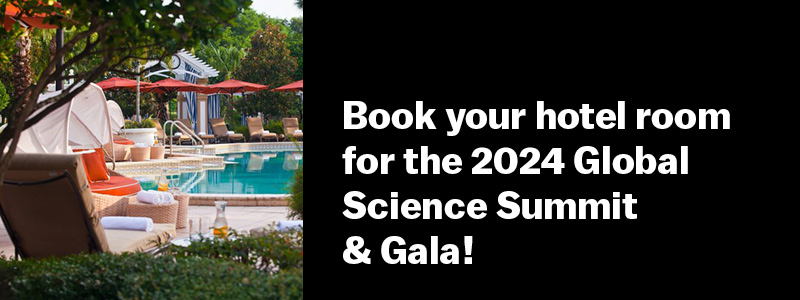 Book your hotel room for the 2024 Global Science Summit & Gala