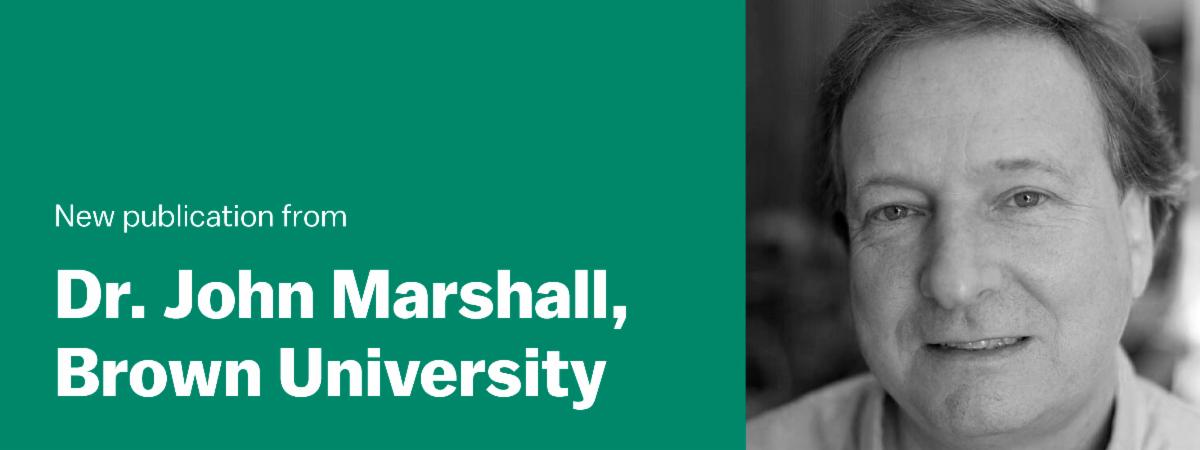 New publication from Dr. John Marshall, Brown University