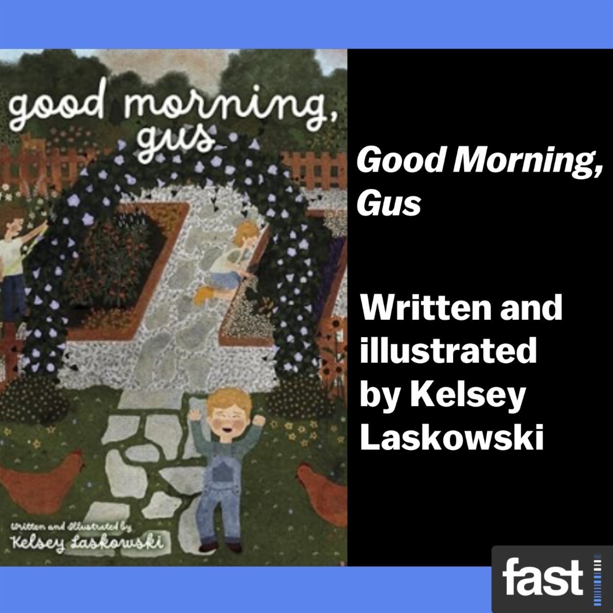 Good Morning, Gus, written and illustrated by Kelsey Laskowski, with an image of the book cover