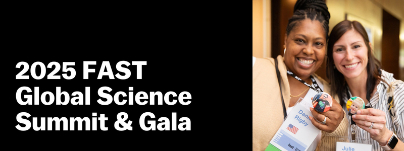 2025 FAST Global Science Summit & Gala