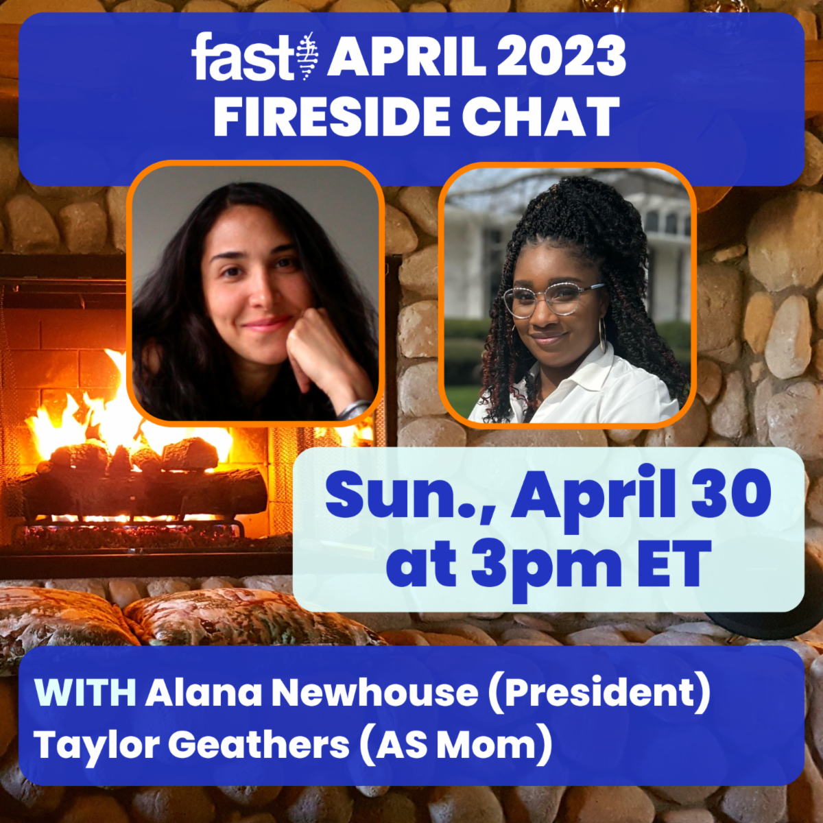 FAST April 2023 Fireside Chat - Sunday, April 30 at 3pm EST with Alana Newhouse (President) and Taylor Geathers (AS Mom), with photos of Alana and Taylor