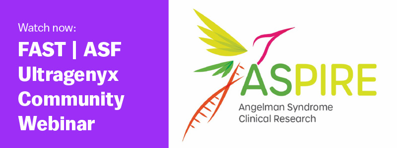 Watch now: FAST ASF Ultragenyx Community Webinar ASPIRE Angelman Syndrome Clinical Research