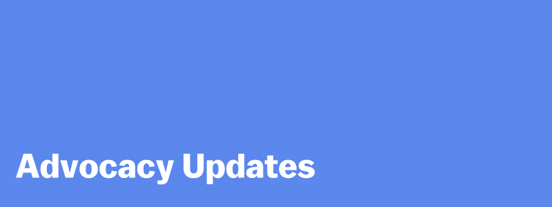 Advocacy updates