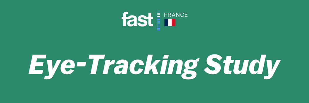FAST France Eye-Tracking Study