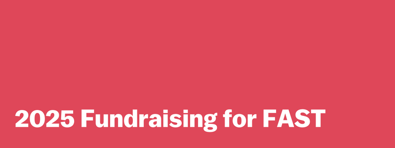 2025 Fundraising for FAST