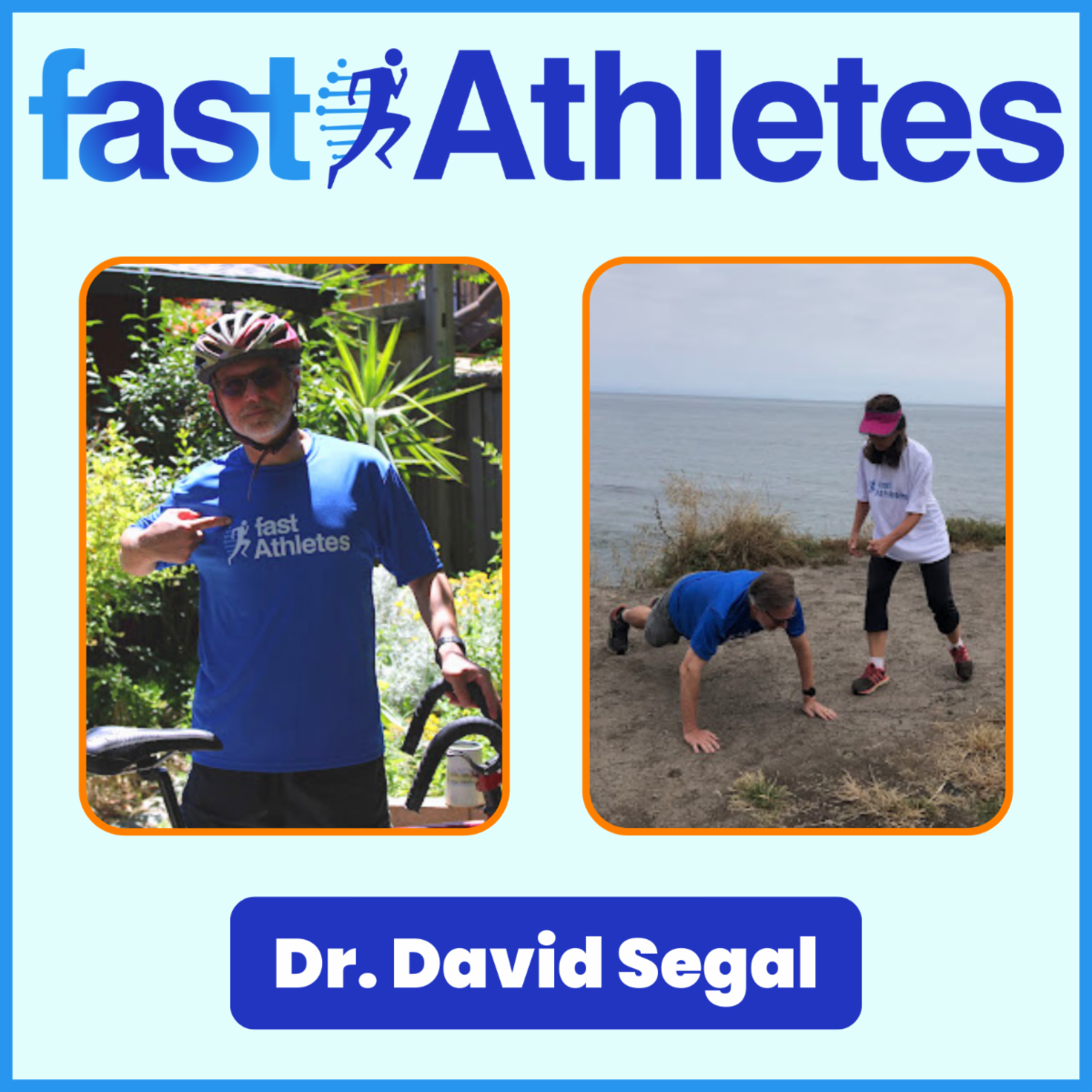 FAST Athletes: Dr. David Segal with a photo of David with his bike pointing to his FAST Athletes shirt, and David being supervised while doing a push-up outside near water
