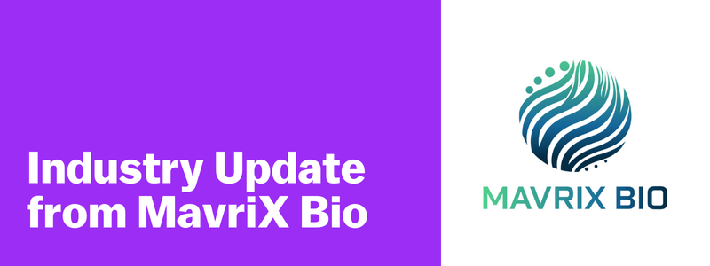 Industry update from MavriX Bio