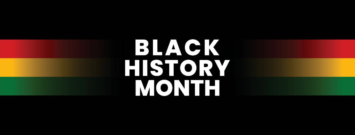 Black banner. Black History Month written in white letters in center. Faded red, yellow, and green horizontal lines behind text.