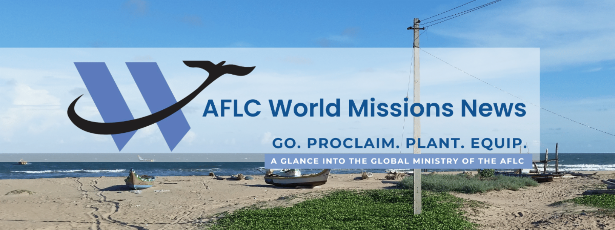 AFLC World Missions – September 2025 Newsletter