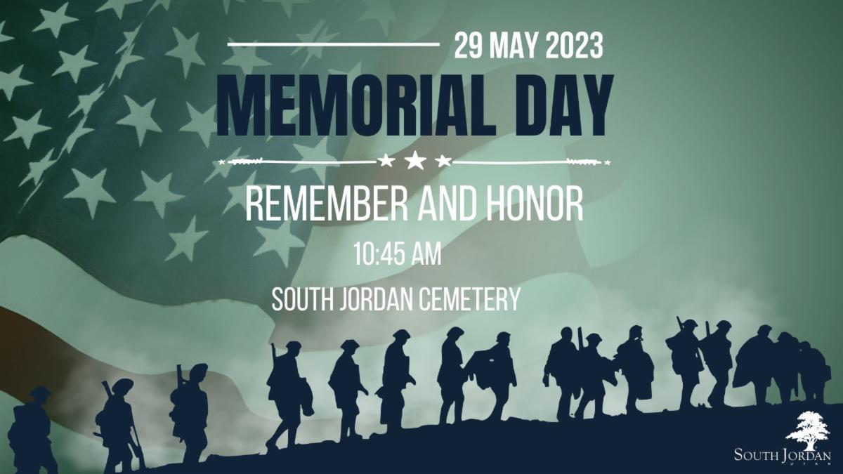 Memorial Day Event at the South Jordan Cemetery is at 10:45 a.m. on May 29, 2023