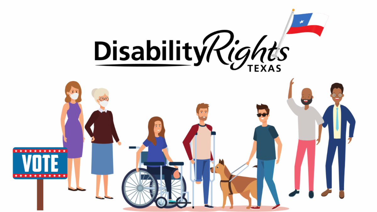 Disability Rights Logo w_ a Texas flag_ Patriotic voting sign and a group of people_ some with face coverings_ some with disabilities.