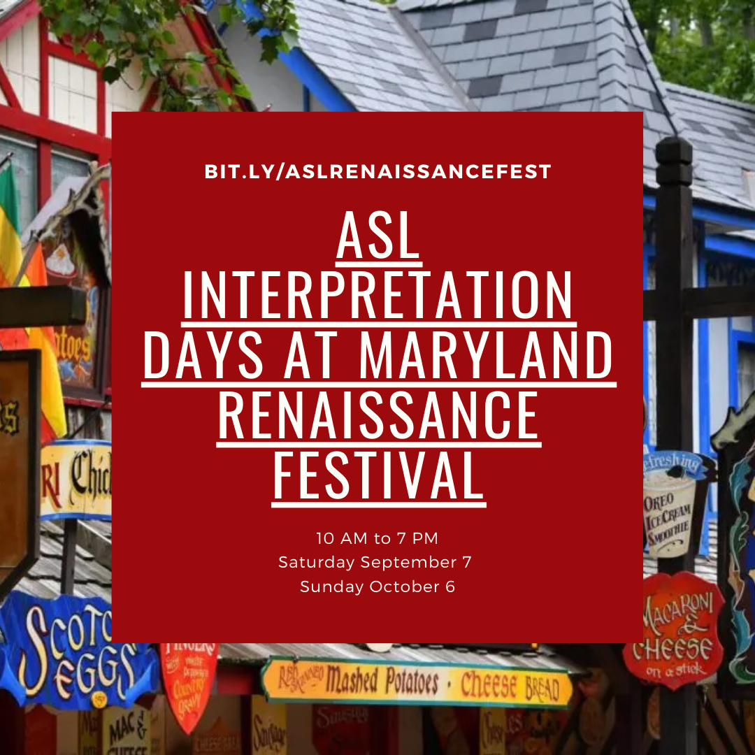 Graphic for ASL interpretation at the Maryland Renaissance Festival, featuring Renaissance imagery.
