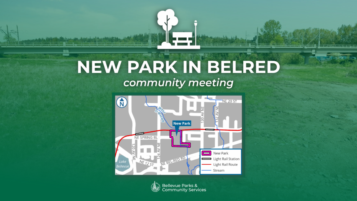 New Park in BelRed graphic with a photo of the undeveloped location and a map of where the park will be located in Bellevue, the City of Bellevue Parks & Community Services logo, a park bench and tree icon and text that reads "New Park in BelRed community meeting"