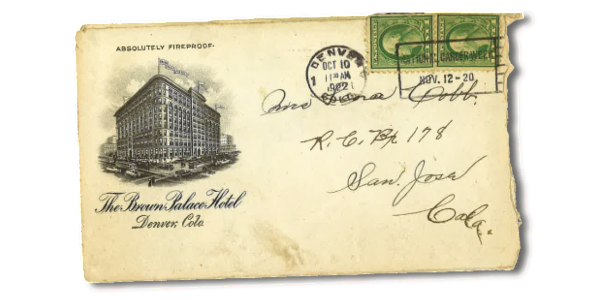 An envelope from the %22Absolutely Fireproof%22 Palace Hotel in Denver, CO contained a letter Sam Cobb wrote to his wife, Leora Cottle Cobb in 1922.
Photo from the Martial Cottle Park archives