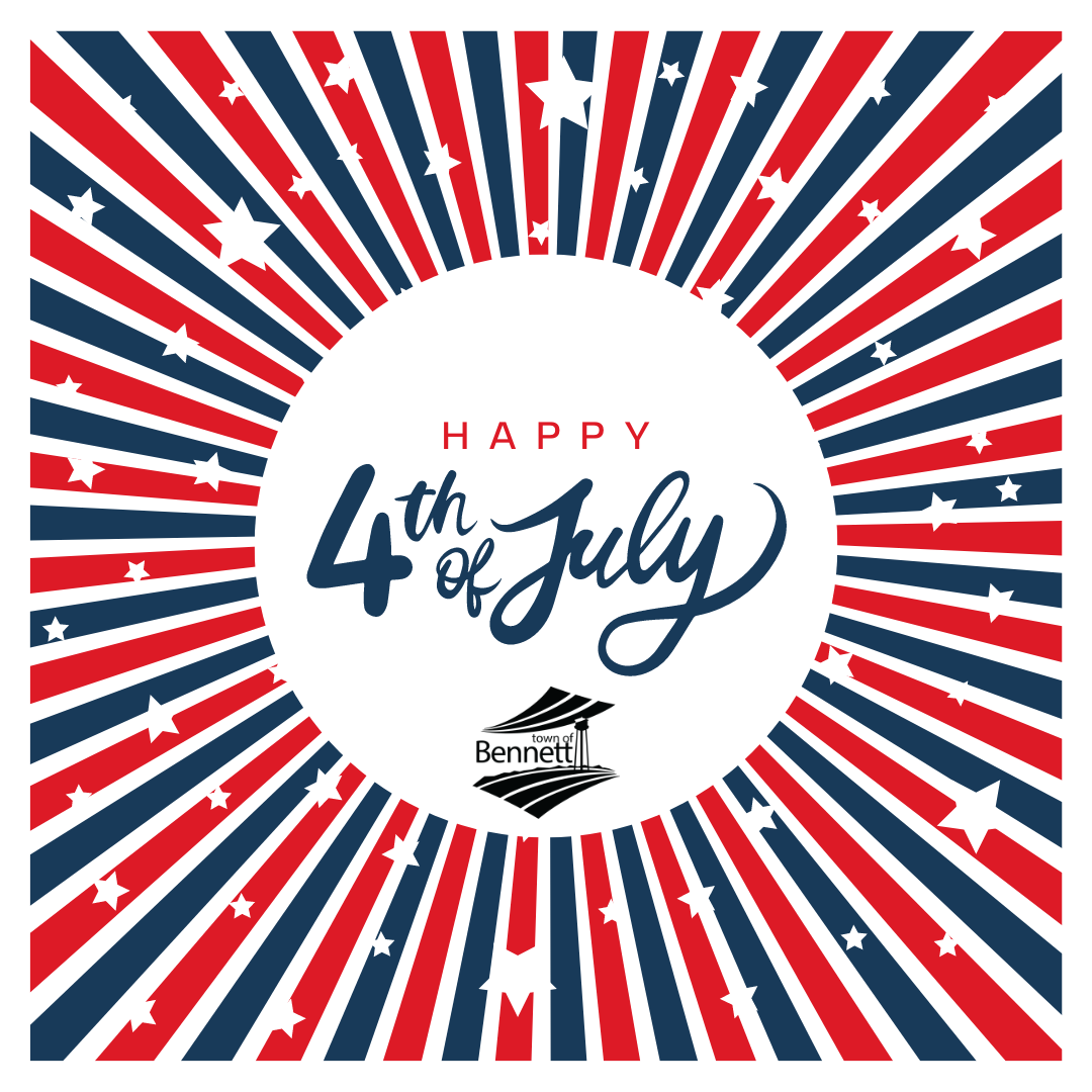 Red, white and blue - 4th of July graphic with the Town of Bennett logo
