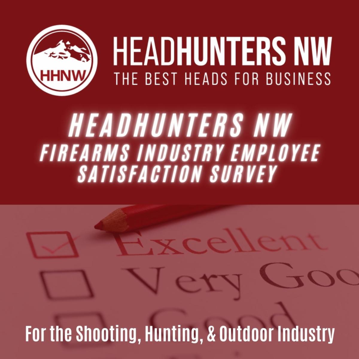 HeadHunters NW Firearms Industry Employee Satisfaction Survey