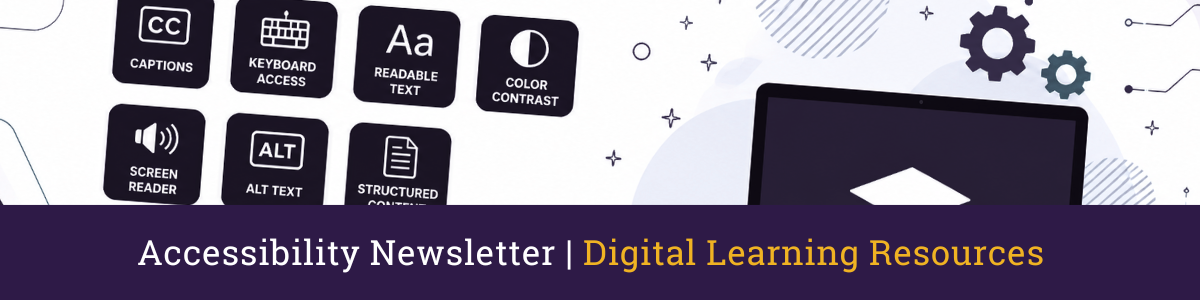 Digital Learning Accessibility Newsletter banner with small web accessibility icons.