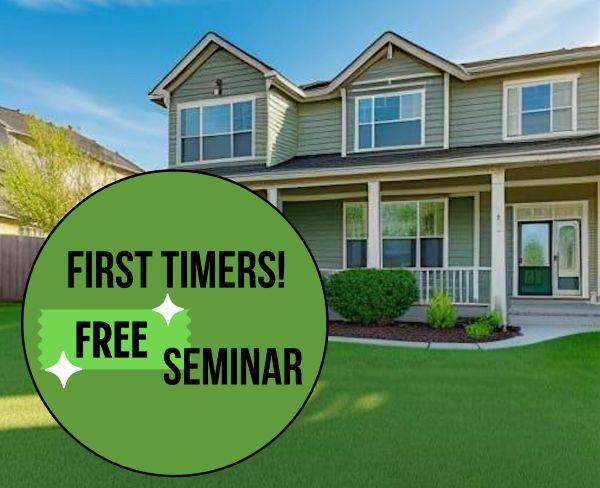 The words first timers free seminar in a green circle over the image of a house