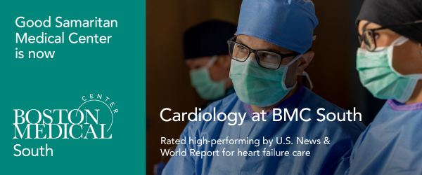 The words Good Samaritan Medical Center is now Boston Medical Center South cardiology at BMC South rated high performing by US News and World Report for heart failure care image of a doctor with blue scrubs glasses and a mask