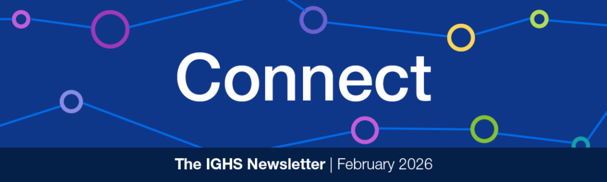 Connect: The IGHS Newsletter February 2026