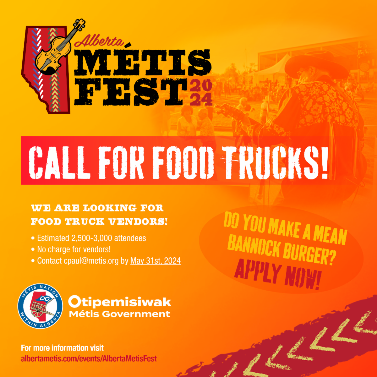 Call For Food Trucks. We are looking for food truck vendors. Estimated 2,500 - 3,000 attendees, no charge for vendors, contact cpaul@metis.org by May 31, 2024.  