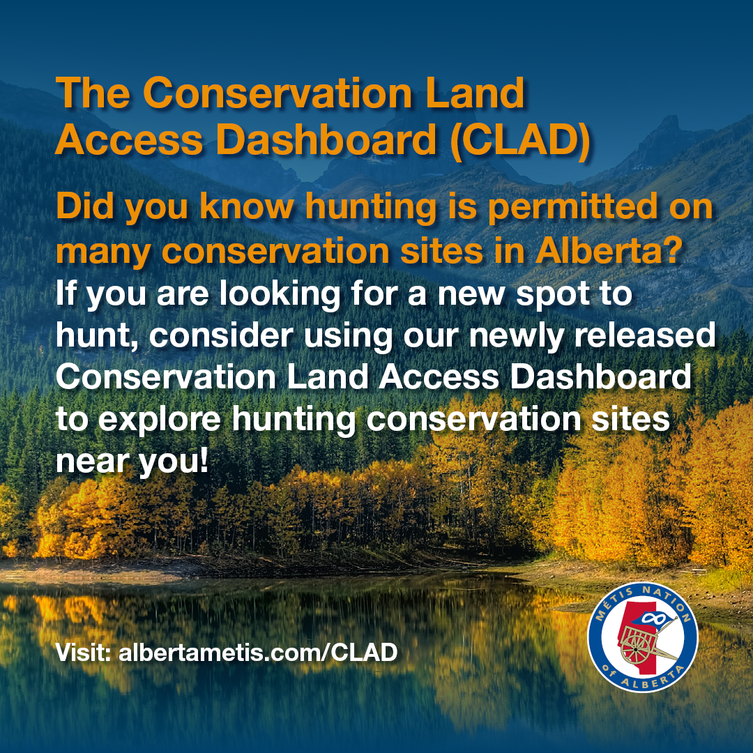 The Conservation Land Access Dashboard (CLAD). Did you know hunting is permitted on many conservation sites in Alberta. If you are looking for a new spot to hunt, consider using our newly released Conservation Land Access Dashboard to explore hunting conservation sites near you. 