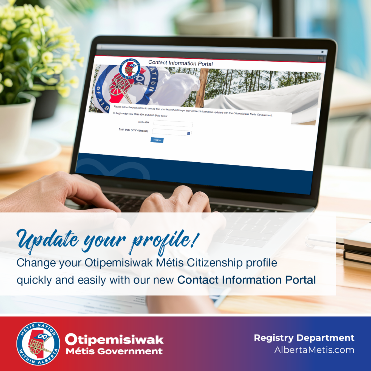 Ensure your contact information is up to date by using our Contact Information Portal. Need your email address on file? Reach out to registry@metis.org.  Update your information quickly and easily today at https://albertametis.com/registry/!