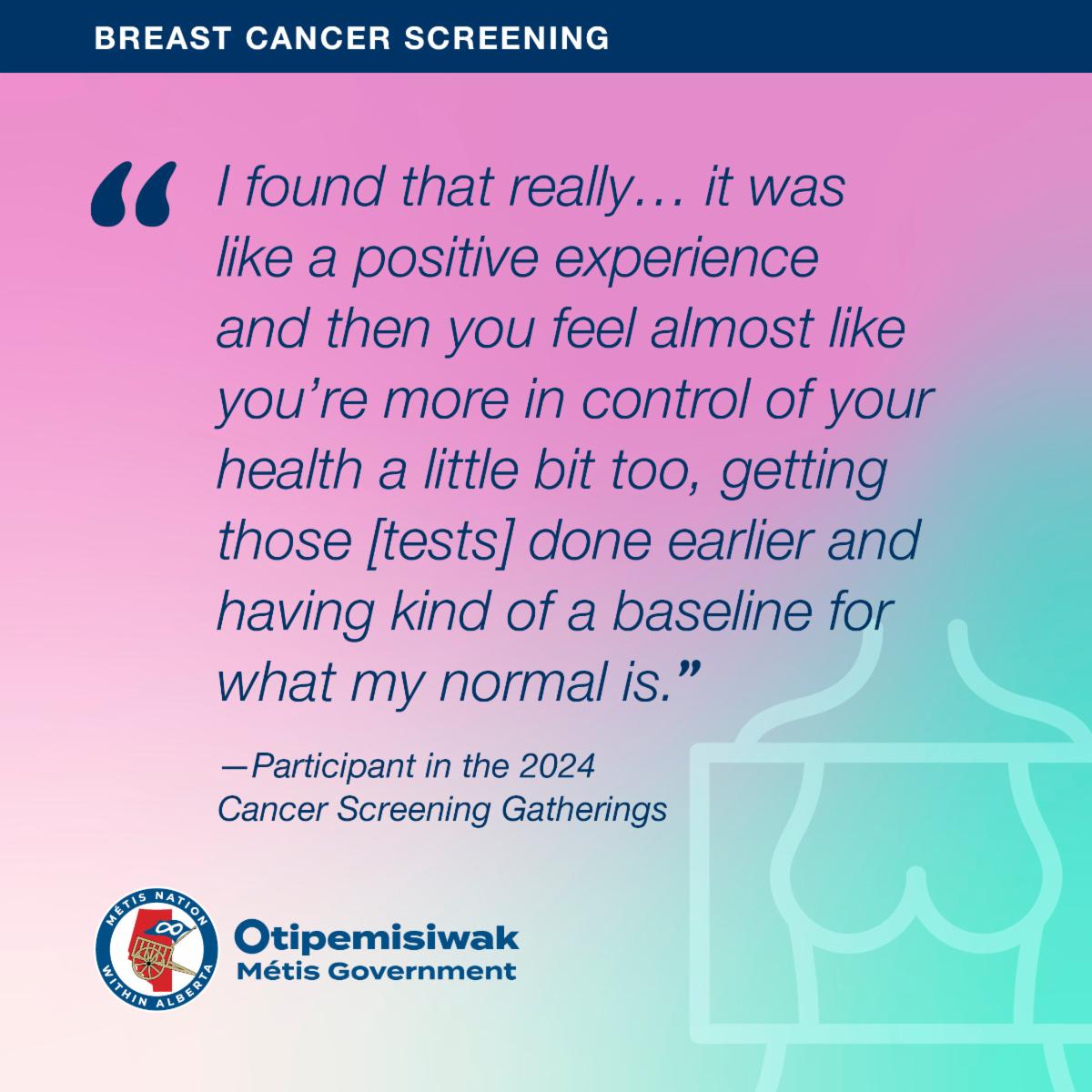 Did you know that Métis people get screened for cancer at lower rates than non-Indigenous people? A mammogram can help identify abnormal cells early, making cancer more treatable and improving health outcomes. 