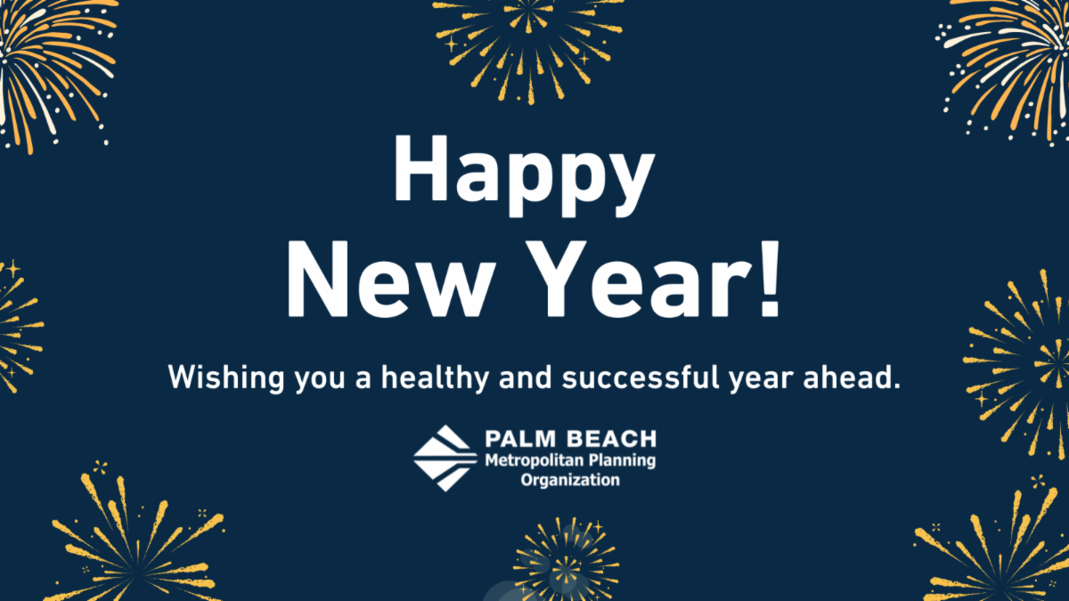 Dark blue graphic with gold and white fireworks around the edges. Center text reads “Happy New Year! Wishing you a healthy and successful year ahead.” The Palm Beach Metropolitan Planning Organization logo appears at the bottom.