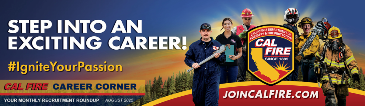 CAL FIRE Career Corner - August 2025 Edition