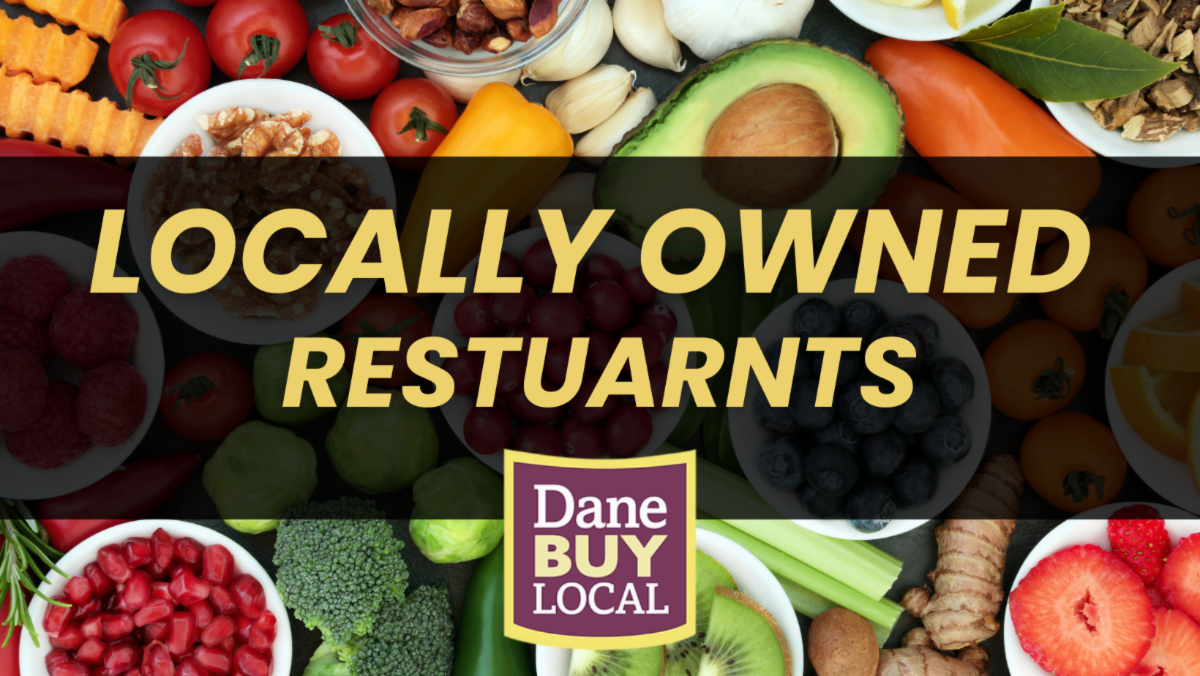 Locally Owned Restaurants Dane Buy Local Members