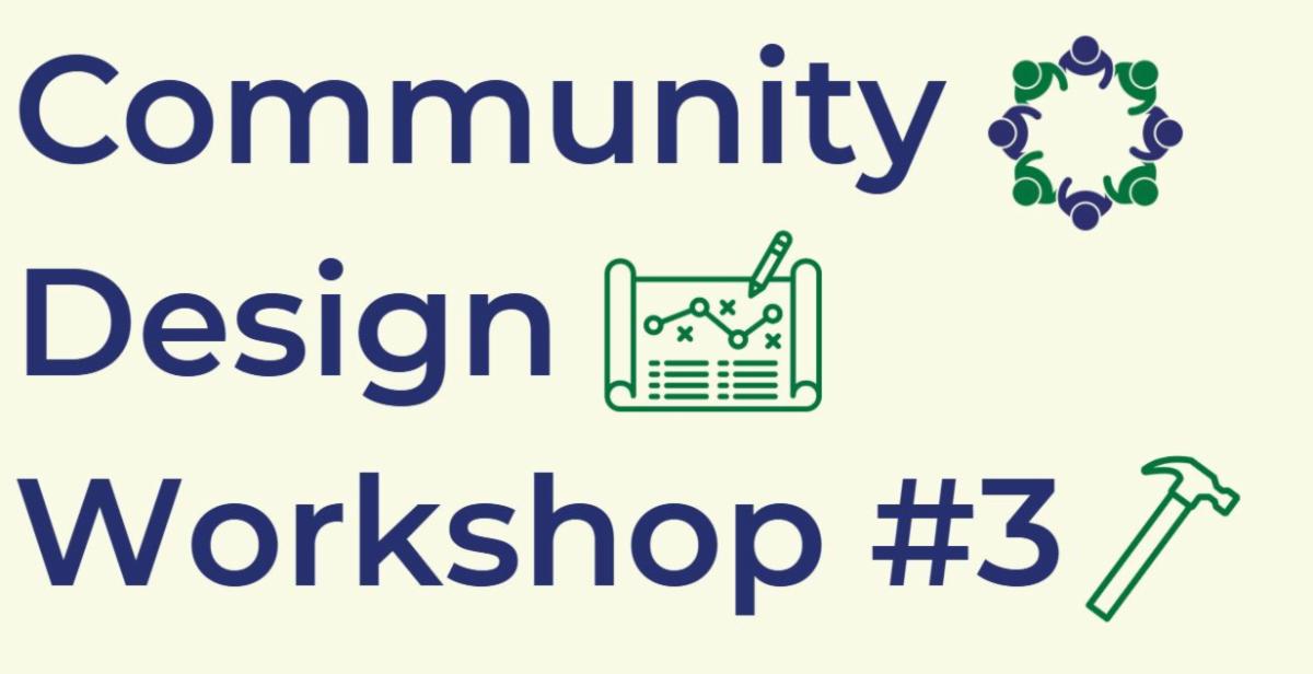 header image reading "Community Design Workshop #3"  with hammer and plan icons