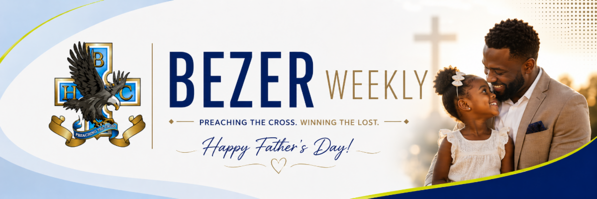 Bezer Weekly | Father's Day Edition