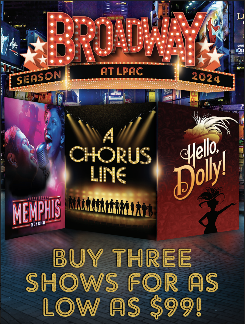 JUST ANNOUNCED! Broadway at LPAC's 2024 Season