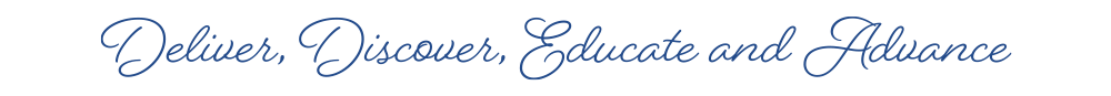 Deliver Discover Educate And Advance