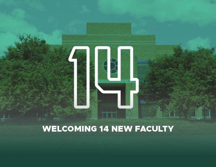the back of the engineering building with green overlaying it a large number 14 is on top with text below that reads Welcoming 14 new faculty