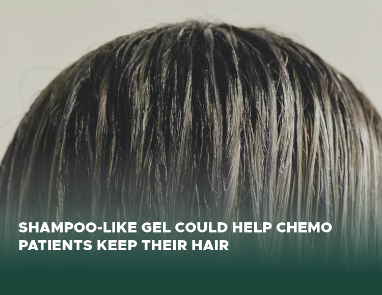 close up of hair with text below that reads Shampoo-like gel could help chemo patients keep their hair