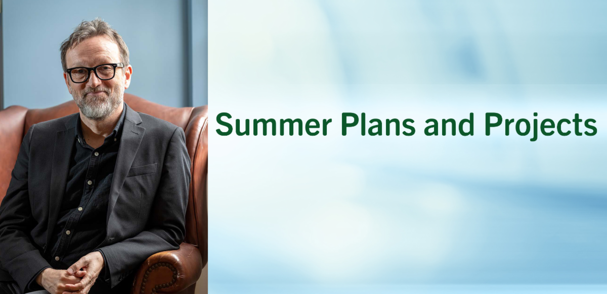 Summer Plans and Projects